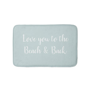 Love You to the Beach and Back Sea Salt Bath Mat