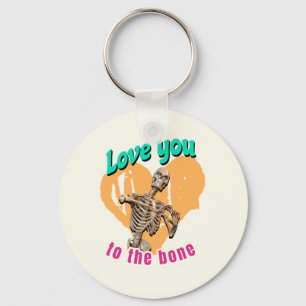 Love You to the Bone Skeleton Humour Keychain