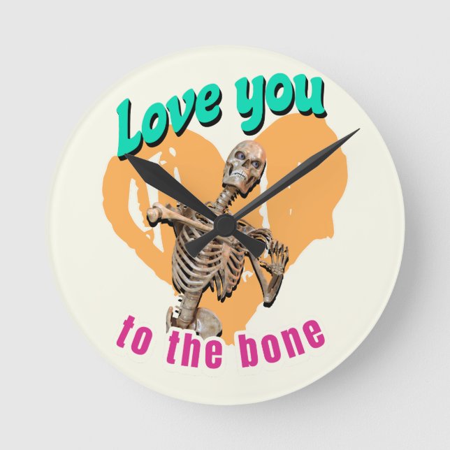 Love You to the Bone Skeleton Humour Round Clock (Front)