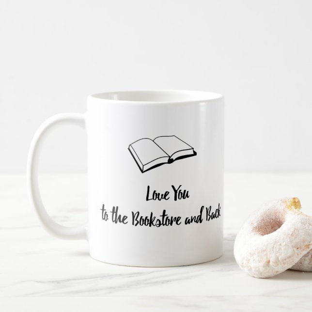 Love You to the Bookstore and Back Coffee Mug (With Donut)