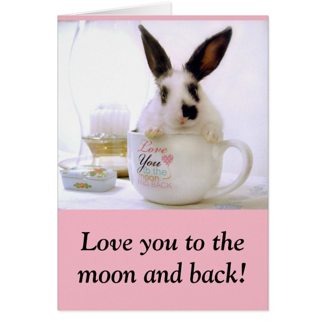 Love you to the moon and back! (Front)