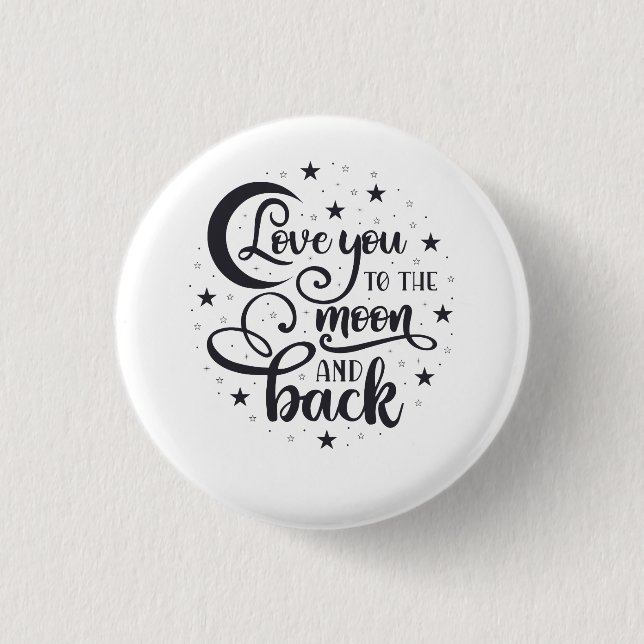 Love You To The Moon And Back  1 Inch Round Button (Front)