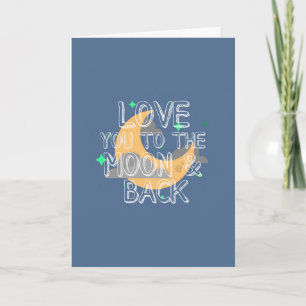 Love You to the Moon and Back Blue Greeting Card