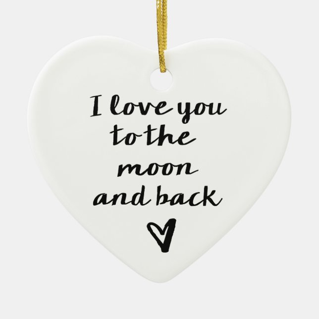 Love you to the Moon and back Ceramic Ornament (Front)