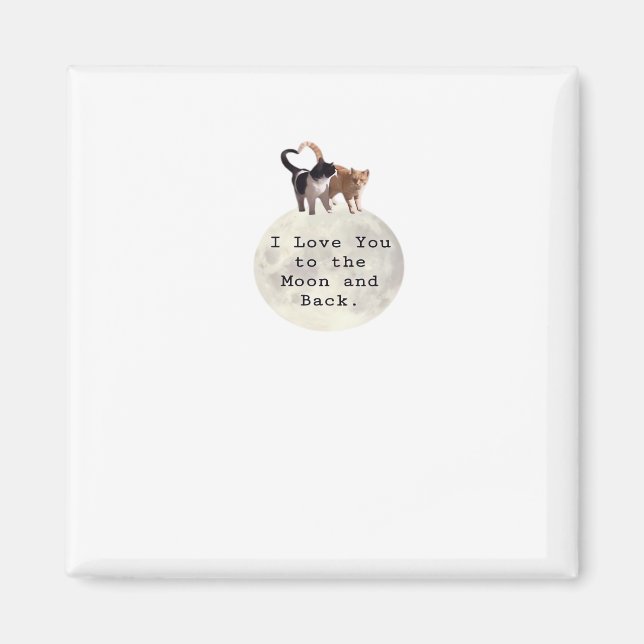 Love You To The Moon And Back Clean Layout Art  Magnet (Front)