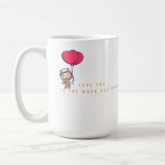  Love you to the moon and back Coffee Mug