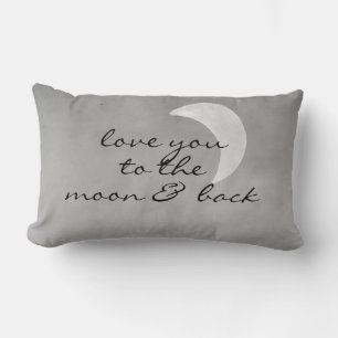 love you to the moon and back grey and white lumbar pillow