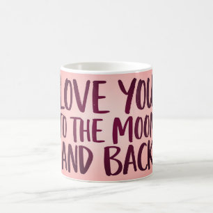 Love You to the Moon and Back Mug   Romantic Pink 