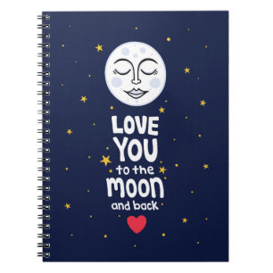 Love You to the Moon and Back Notebook