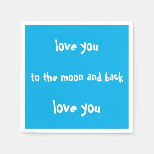 love you to the moon and back paper napkins (Front)