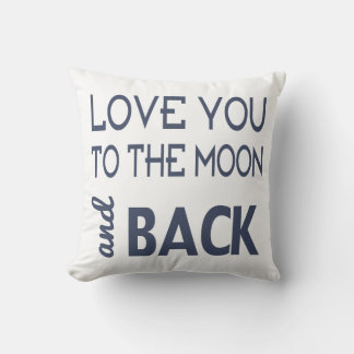 Love You To The Moon and Back Pillow