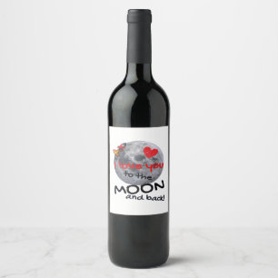 Love You To The Moon And Back Playful Style  Wine Label