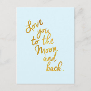 Love You To The Moon and Back Post Card