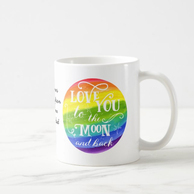 Love you to the moon and back rainbow mug (Right)
