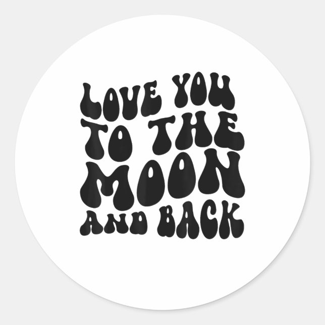 Love You To The Moon And Back Retro Classic Style  Round Sticker (Front)