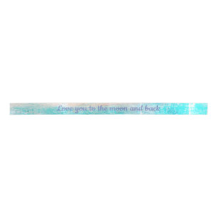Love you to the moon and back ribbon satin ribbon