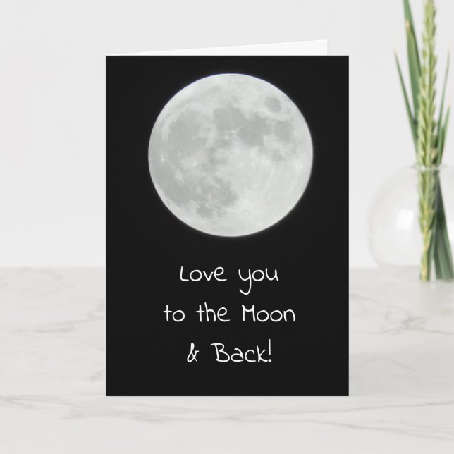 Love you to the Moon and Back Romantic Card (Front)