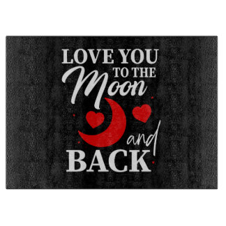 Love You to the Moon and Back - Romantic Couple Gi Cutting Board