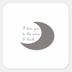 Love You To The Moon And Back Round Graphic Style  Square Sticker