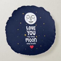 Love You to the Moon and Back  Round Pillow