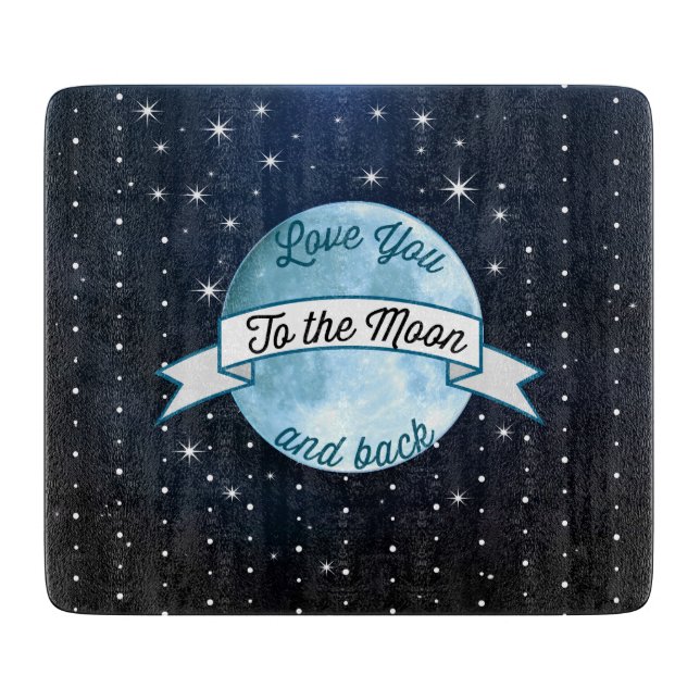 Love You to the Moon and Back Stars Pattern Cutting Board (Front)