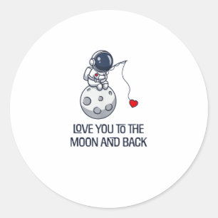 Love You To The Moon And Back Sweet Minimal Aesthe Classic Round Sticker