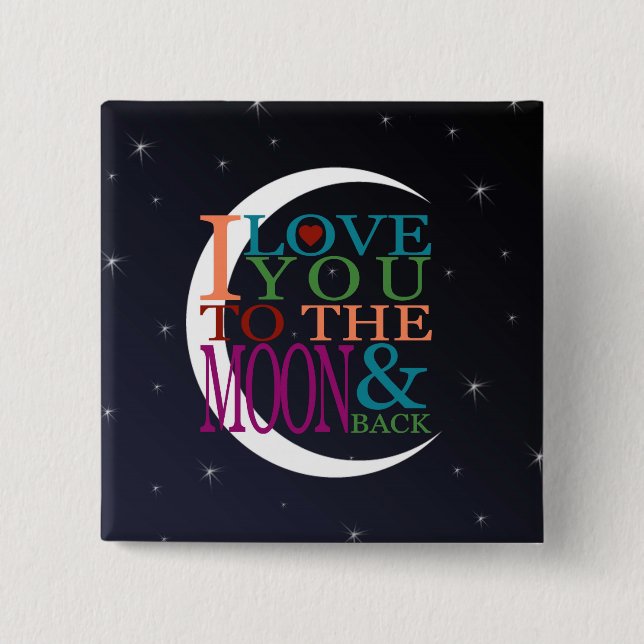 Love You to the Moon & Back 2 Inch Square Button (Front)