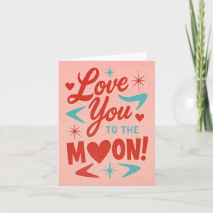 Love You to the Moon Valentine’s Day Card