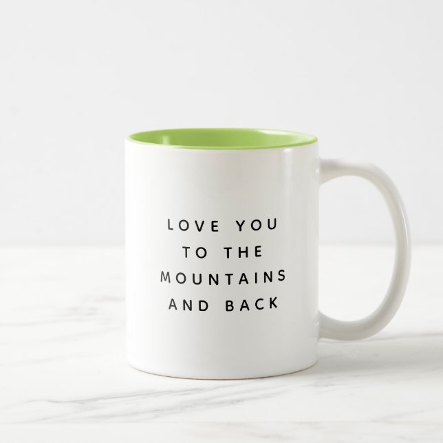 "Love You to The Mountains and Back" Mug (Green) (Right)