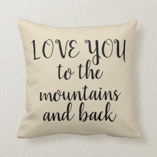 Love You to the Mountains  Throw Pillow