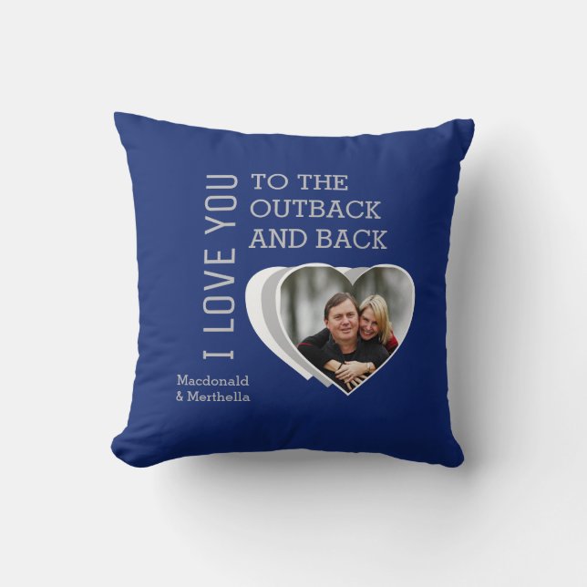 LOVE YOU TO THE OUTBACK AND BACK Couples Valentine Throw Pillow (Front)