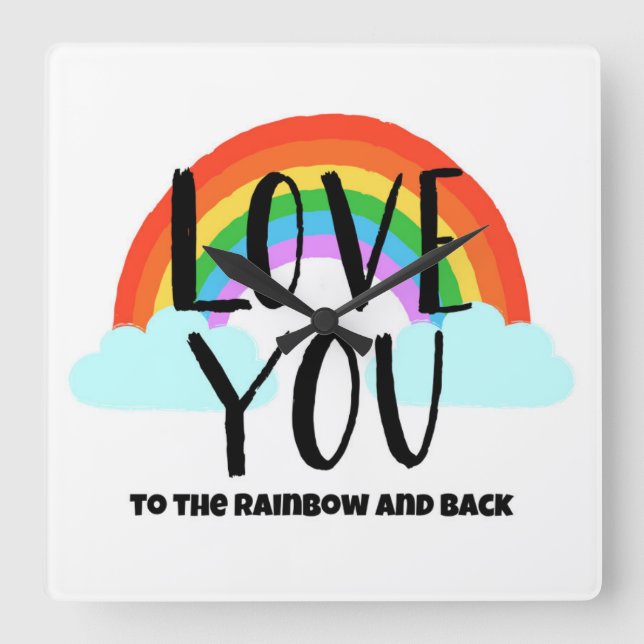Love You to the Rainbow and Back Square Wall Clock (Front)