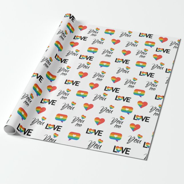 Love You Too Gay Pride Wrapping Paper (Unrolled)