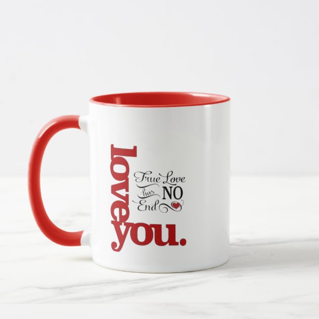 Love you True Love has NO end  Mug (Left)