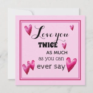 Love You Twice As Much - Hearts