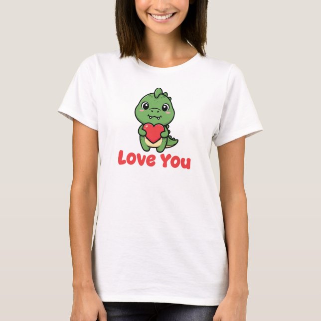 Love You, Valentine Dinosaur T-Shirt (Front)