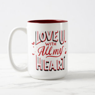 Love you with all my heart coffee mugs