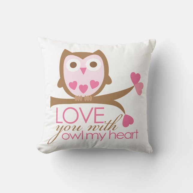 Love you with OWL my heart Throw Pillow (Front)