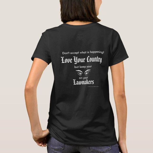 Love Your Country - keep eyes on lawmakers T-Shirt (Back)