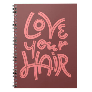 Love Your Hair Notebook