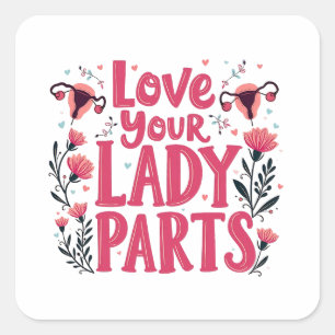 Love Your Lady Parts Womb Body Positivity  Square Sticker