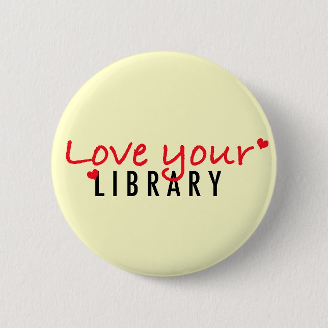 Love your Library 2 Inch Round Button (Front)