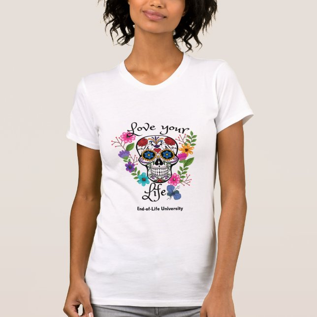 Love your Life T-Shirt (Front)