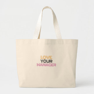 love your manager large tote bag