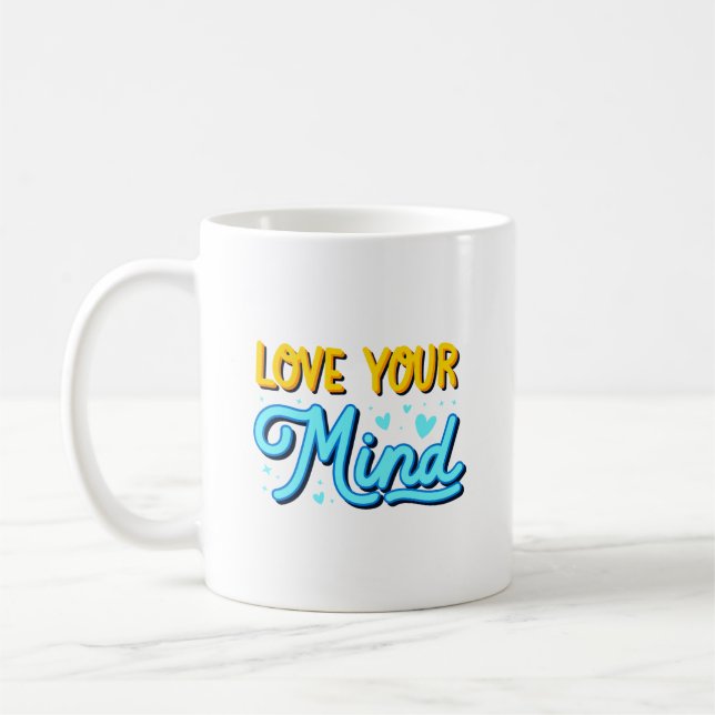 love your mind coffee mug (Left)