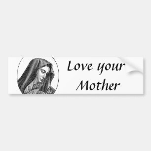 Love Your Mother Bumper Sticker