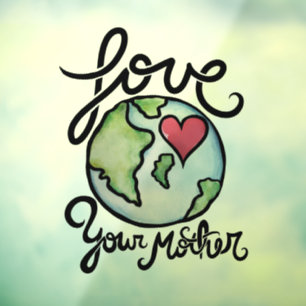 Love your mother earth day heart lover window cling
