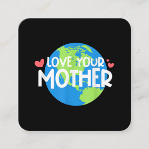 Love Your Mother Earth Day Square Business Card