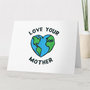 Love Your Mother Earth Heart Card