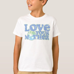 Love Your Mother Earth Kids T-Shirt
